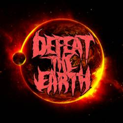 Defeat The Earth : Defeat the Earth